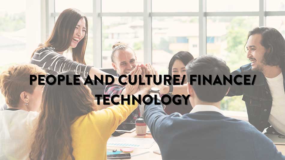 People and Culture/Finance/Technology